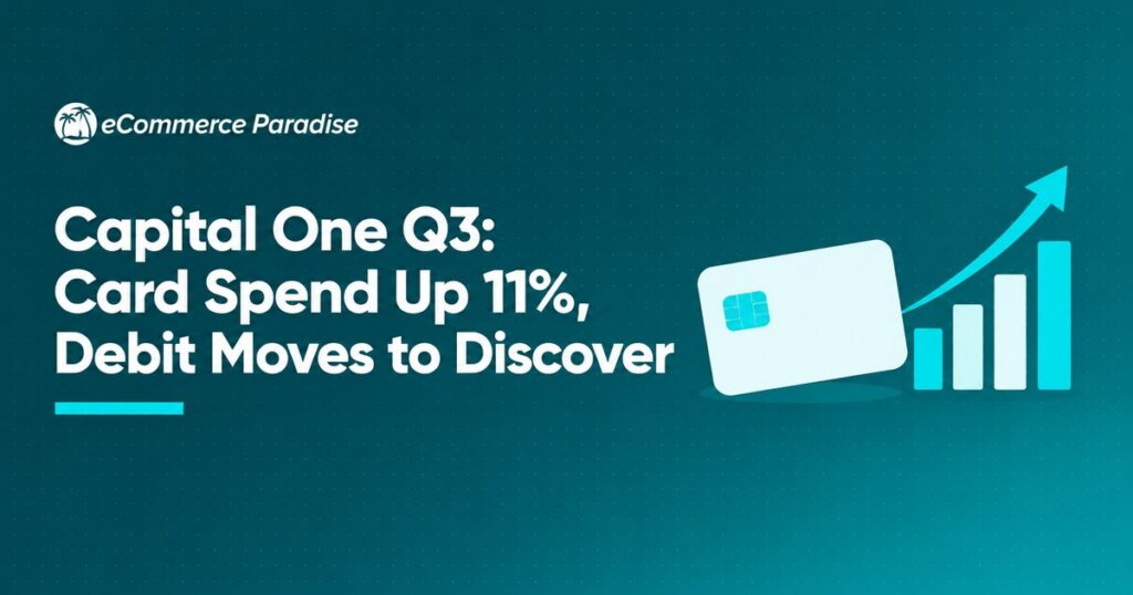 Capital One Q3: Card Spend Up 11%, Debit Moves to Discover