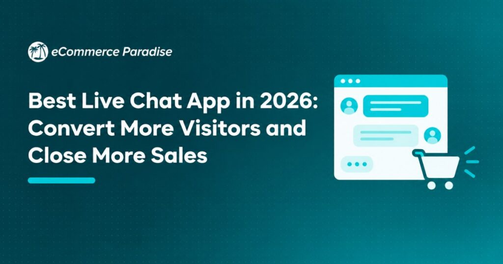 Best Live Chat App in 2026: Convert More Visitors and Close More Sales