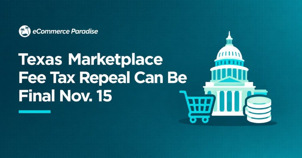 Texas Marketplace Fee Tax Repeal Can Be Final Nov. 15