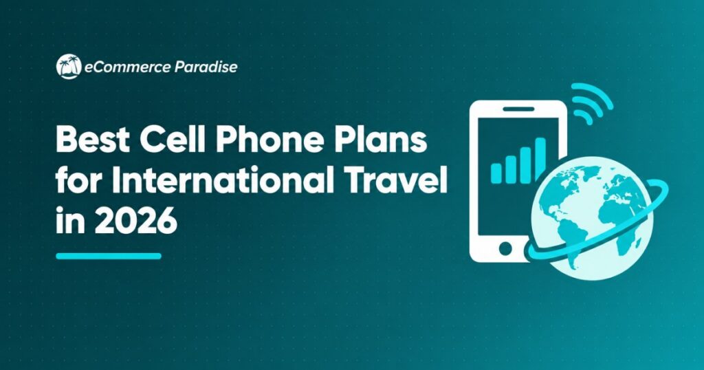 Best Cell Phone Plans for International Travel in 2026