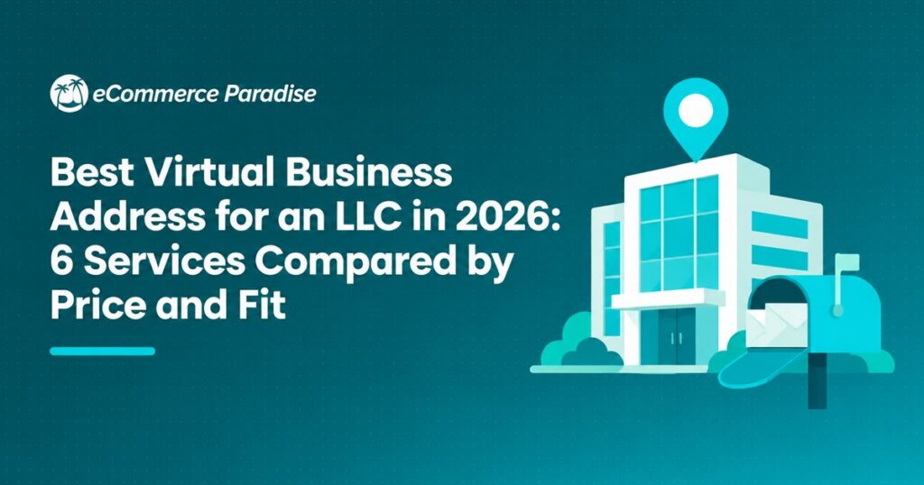 Best Virtual Business Address for an LLC in 2026: 6 Services Compared by Price and Fit