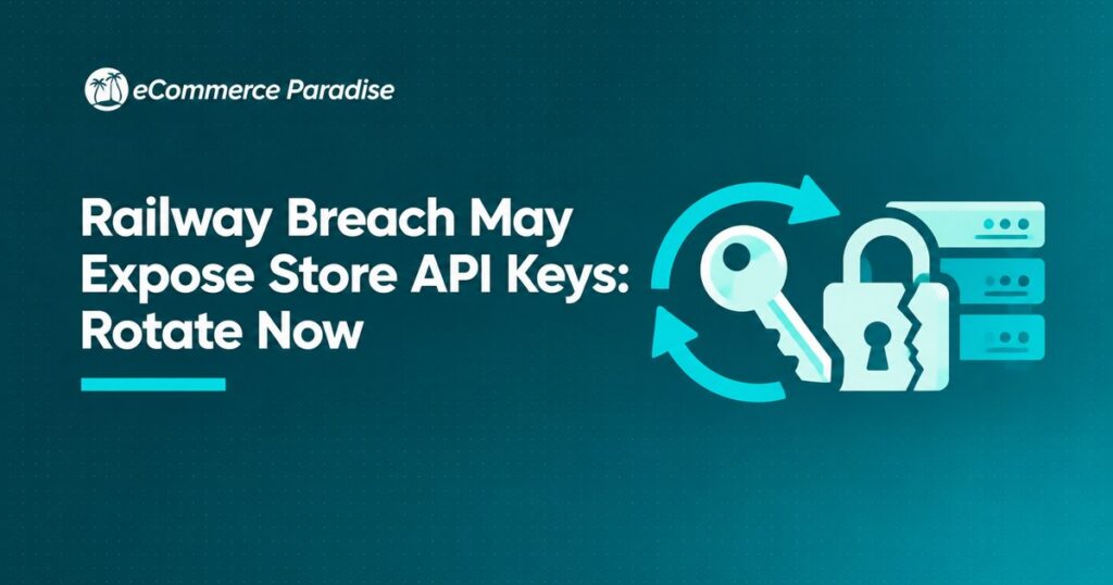 Railway Breach May Expose Store API Keys: Rotate Now