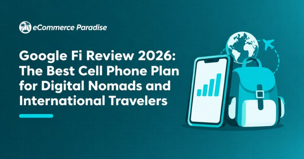 Google Fi Review 2026: The Best Cell Phone Plan for Digital Nomads and International Travelers