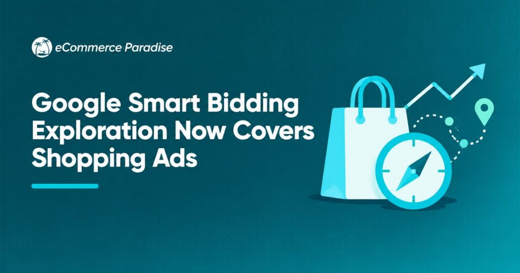 Google Smart Bidding Exploration Now Covers Shopping Ads