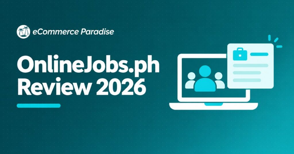 OnlineJobs.ph Review 2026: The Best Platform for Hiring Filipino Virtual Assistants for Your Ecommerce Business?