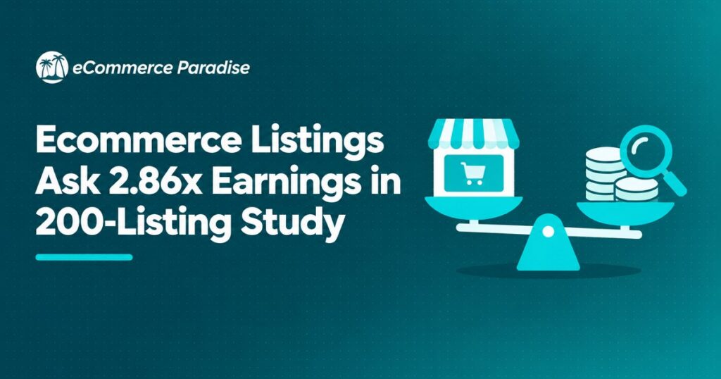 Ecommerce Listings Ask 2.86x Earnings in 200-Listing Study