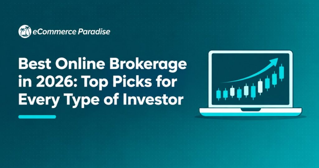 Best Online Brokerage in 2026: Top Picks for Every Type of Investor