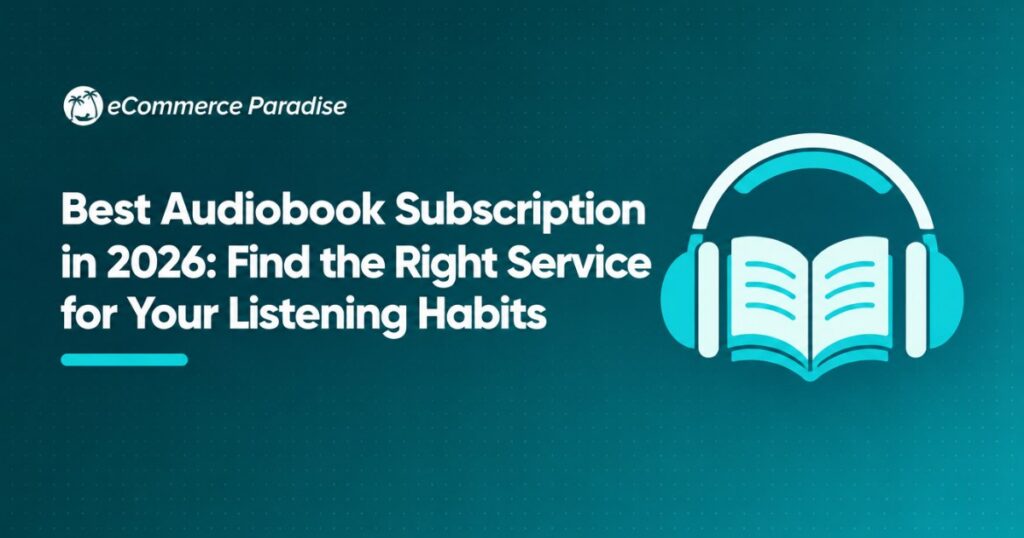 Best Audiobook Subscription in 2026: Find the Right Service for Your Listening Habits