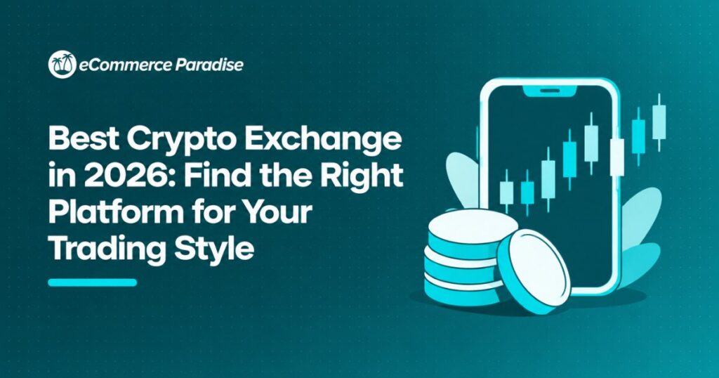 Best Crypto Exchange in 2026: Find the Right Platform for Your Trading Style
