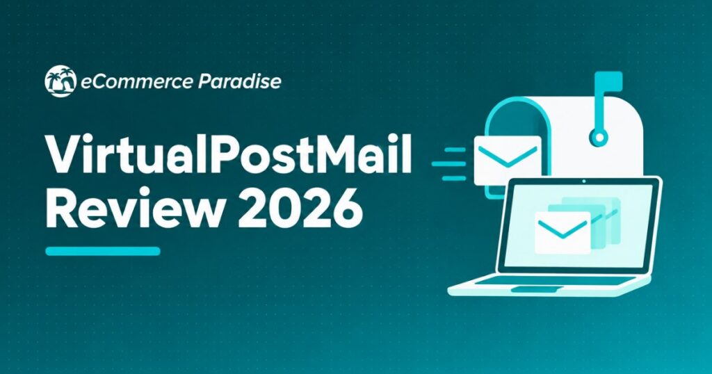 VirtualPostMail Review 2026: The Best Virtual Mailbox for Remote Business Owners Who Need Real Proof of Address?