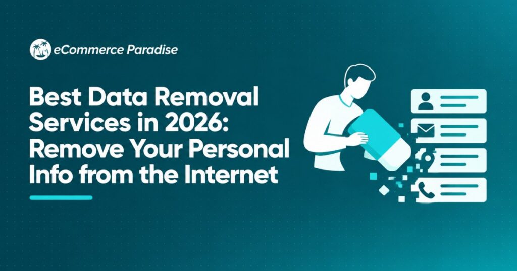 Best Data Removal Services in 2026: Remove Your Personal Info from the Internet