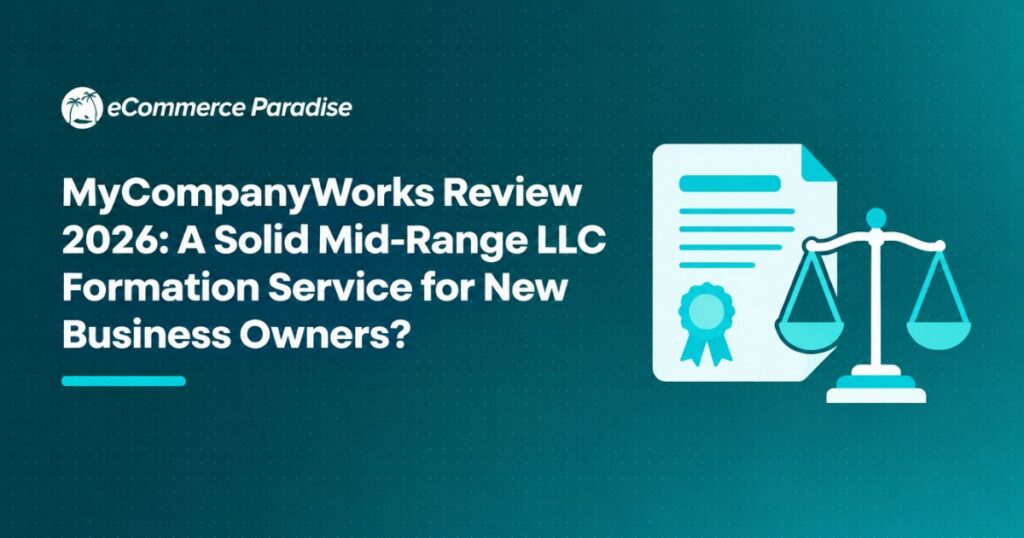 MyCompanyWorks Review 2026: A Solid Mid-Range LLC Formation Service for New Business Owners?