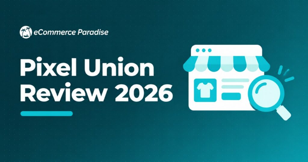 Pixel Union Review 2026: The Best Shopify Themes for High-Ticket Ecommerce and Large-Catalog Stores?