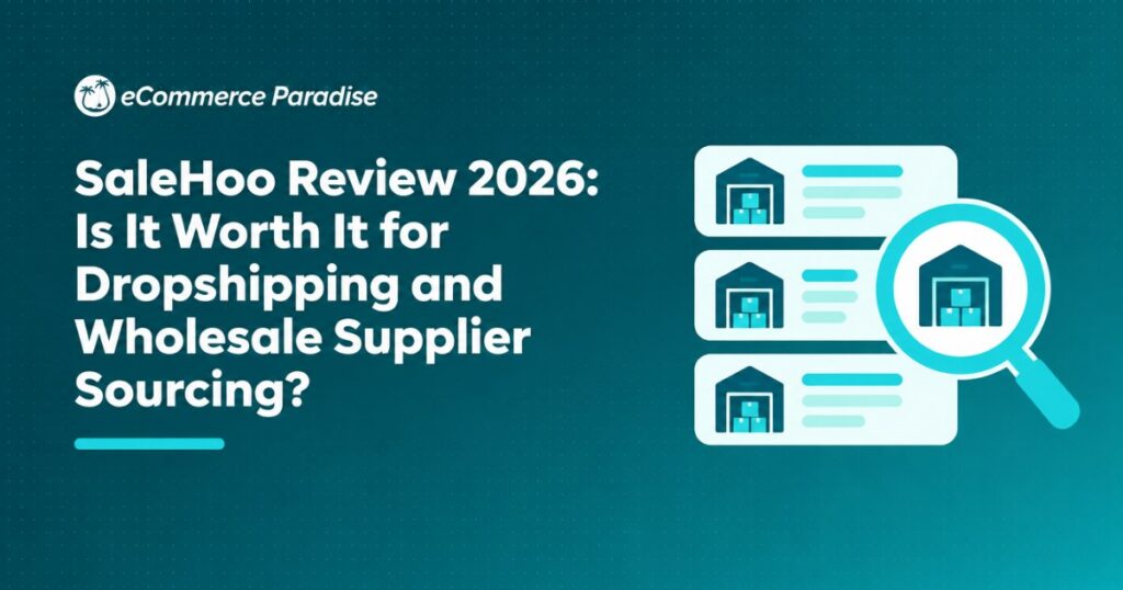 SaleHoo Review 2026: Is It Worth It for Dropshipping and Wholesale Supplier Sourcing?
