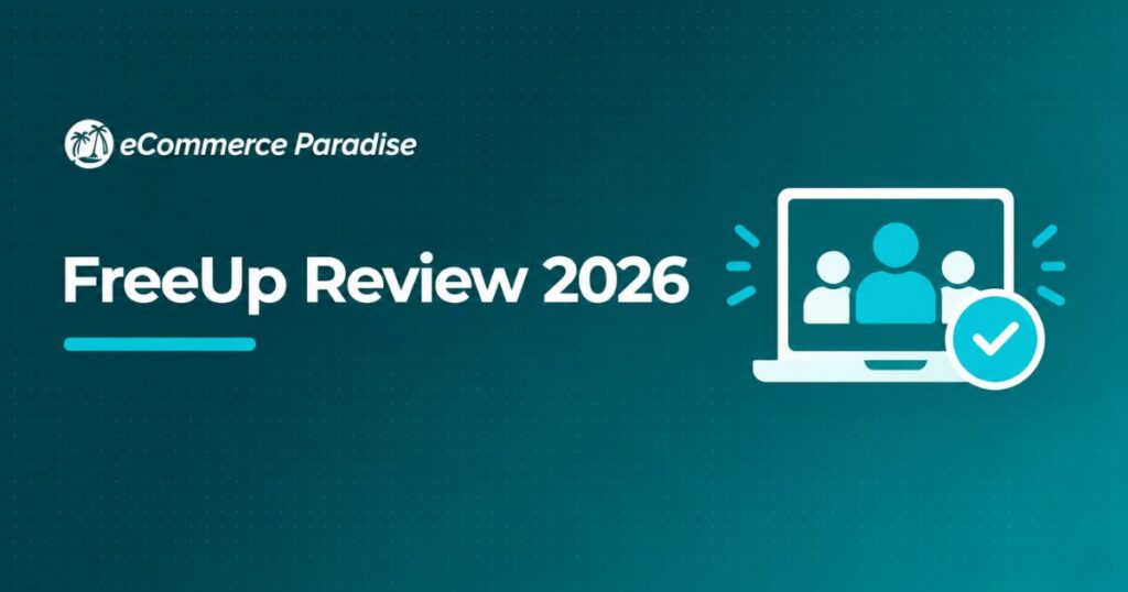 FreeUp Review 2026: The Best Place to Hire Pre-Vetted Ecommerce and Digital Marketing Freelancers?