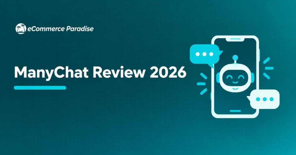 ManyChat Review 2026: The Best Chatbot and Messaging Automation Platform for Ecommerce and Social Media Marketing?