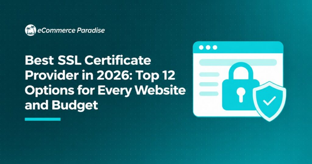 Best SSL Certificate Provider in 2026: Top 12 Options for Every Website and Budget