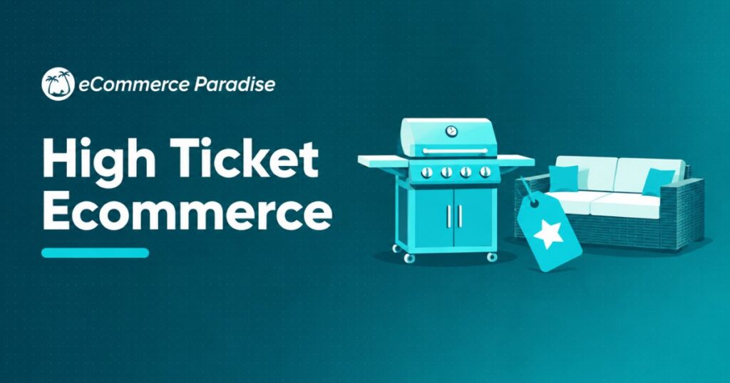 High Ticket Ecommerce: Why Selling Expensive Products Online Is the Smartest Business Model in 2026