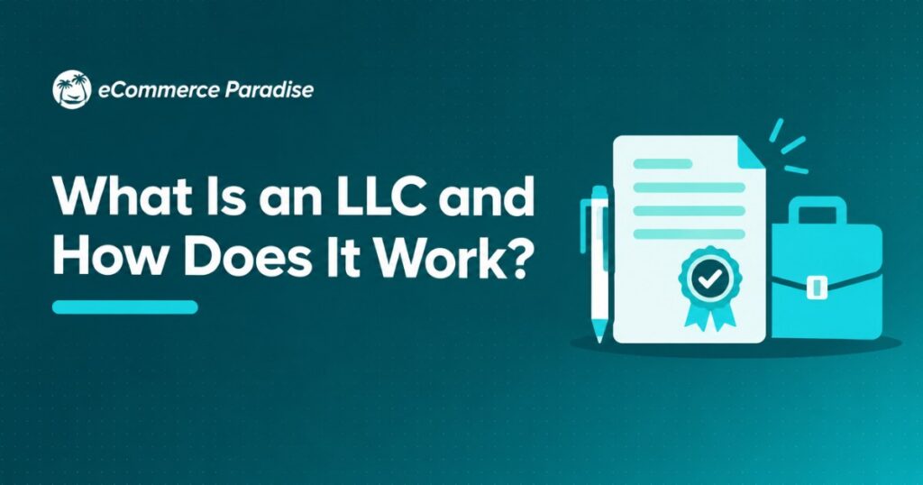 What Is an LLC and How Does It Work?
