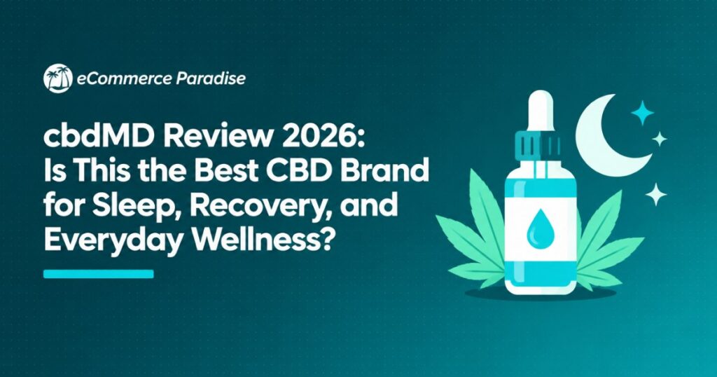cbdMD Review 2026: Is This the Best CBD Brand for Sleep, Recovery, and Everyday Wellness?