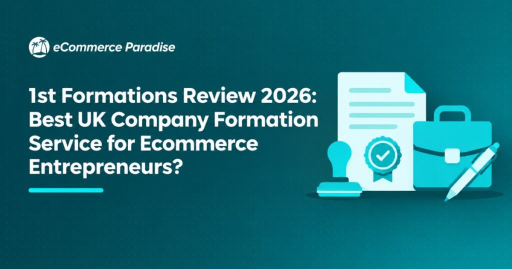 1st Formations Review 2026: Best UK Company Formation Service for Ecommerce Entrepreneurs?