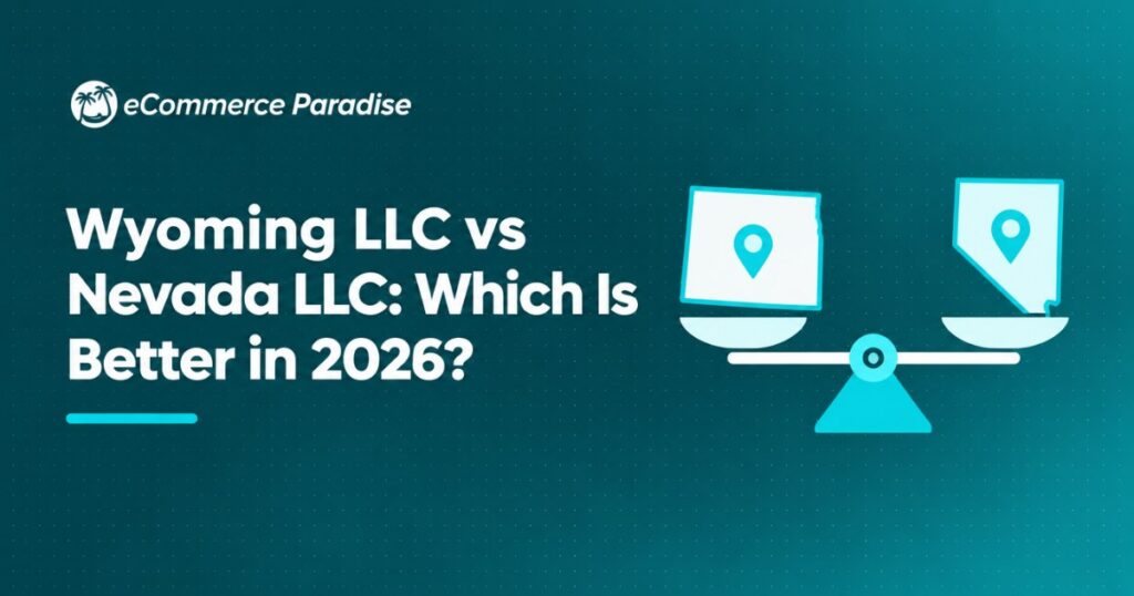 Wyoming LLC vs Nevada LLC: Which Is Better in 2026?