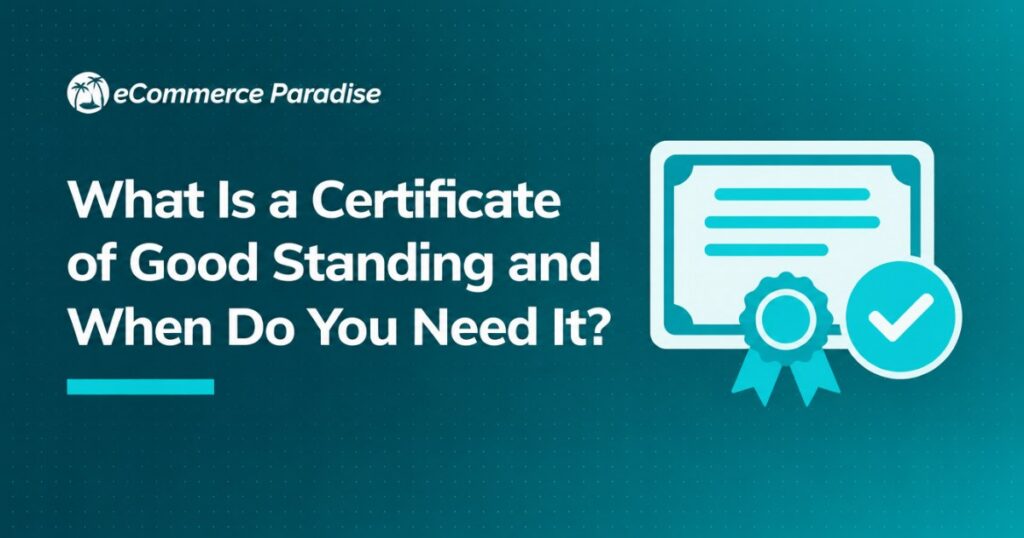 What Is a Certificate of Good Standing and When Do You Need It?
