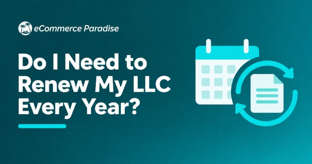 Do I Need to Renew My LLC Every Year?