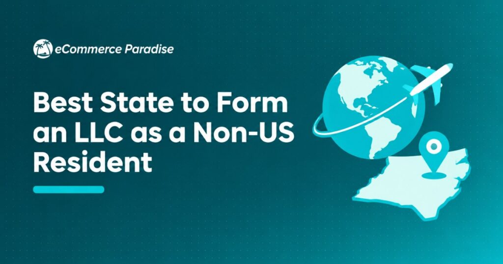 Best State to Form an LLC as a Non-US Resident