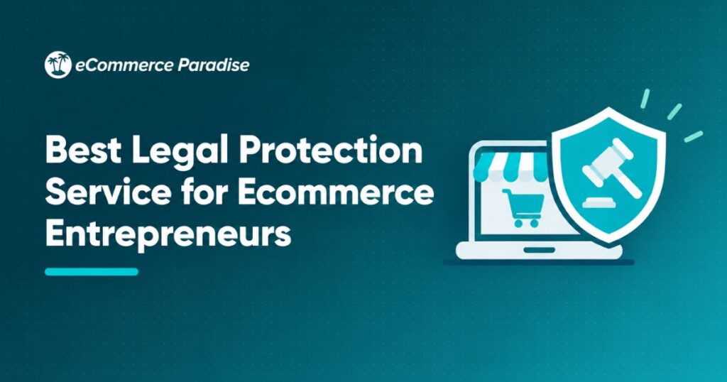 Best Legal Protection Service for Ecommerce Entrepreneurs