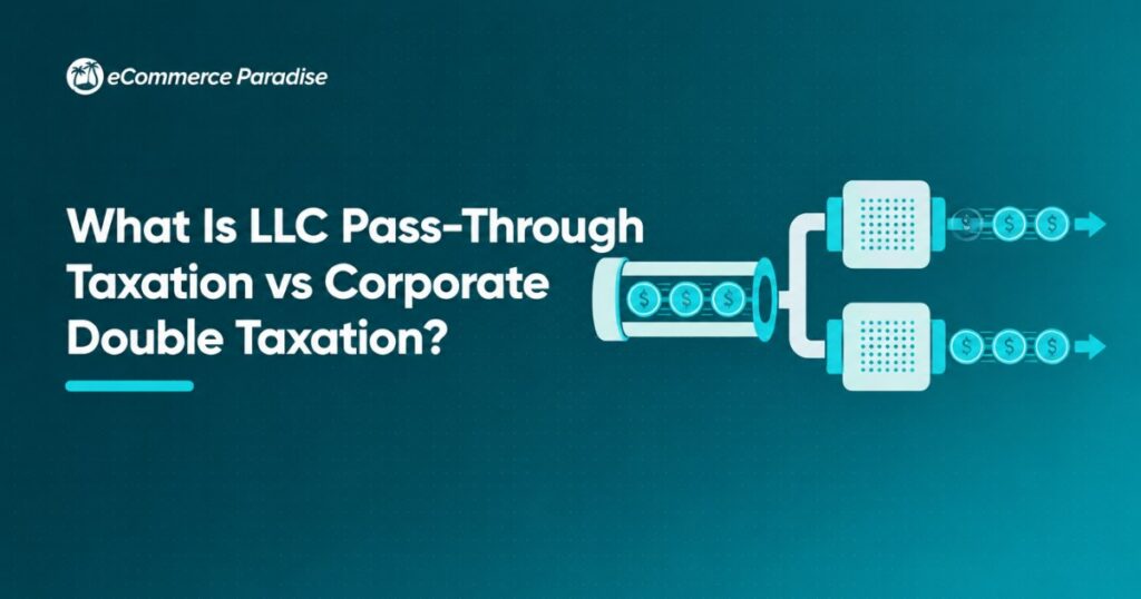 What Is LLC Pass-Through Taxation vs Corporate Double Taxation?
