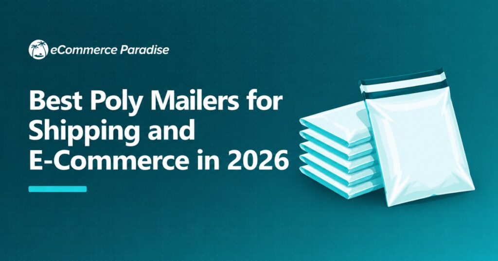 Best Poly Mailers for Shipping and E-Commerce in 2026