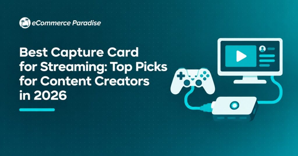 Best Capture Card for Streaming: Top Picks for Content Creators in 2026