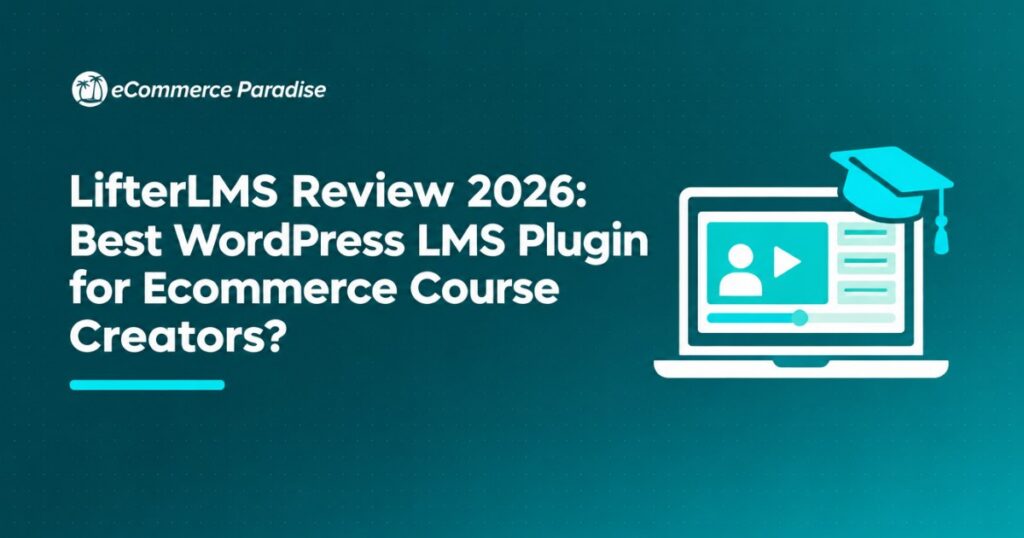 LifterLMS Review 2026: Best WordPress LMS Plugin for Ecommerce Course Creators?