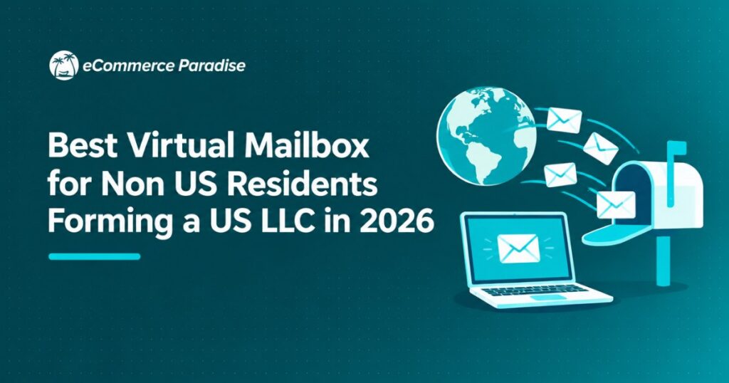Best Virtual Mailbox for Non US Residents Forming a US LLC in 2026