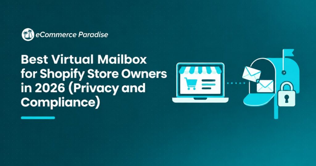 Best Virtual Mailbox for Shopify Store Owners in 2026 (Privacy and Compliance)