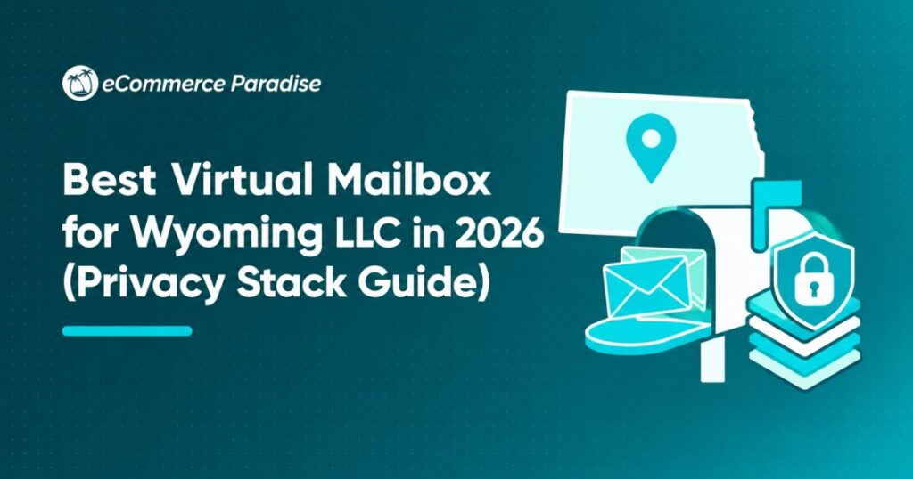 Best Virtual Mailbox for Wyoming LLC in 2026 (Privacy Stack Guide)