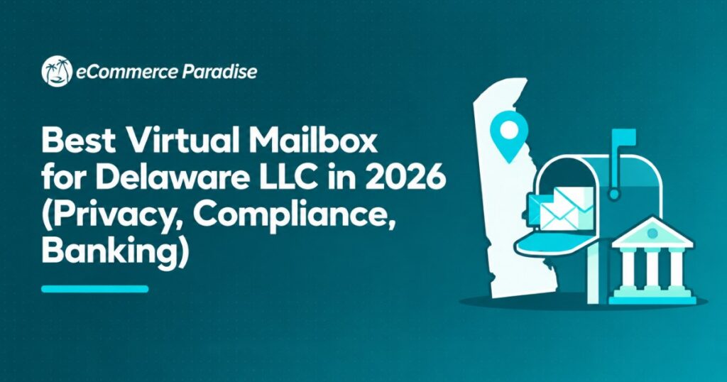 Best Virtual Mailbox for Delaware LLC in 2026 (Privacy, Compliance, Banking)