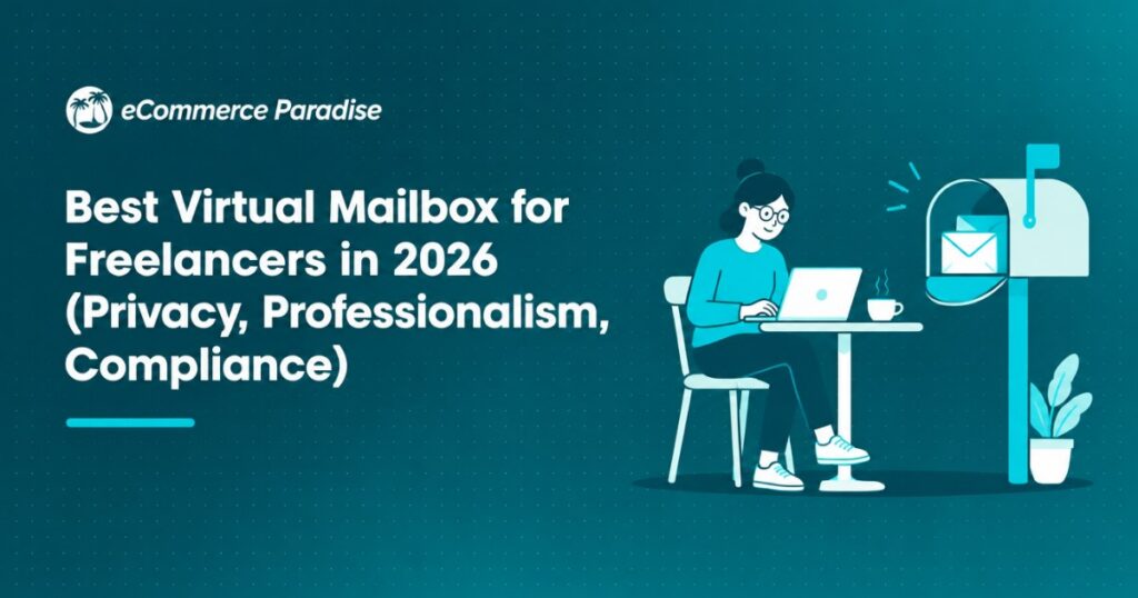 Best Virtual Mailbox for Freelancers in 2026 (Privacy, Professionalism, Compliance)
