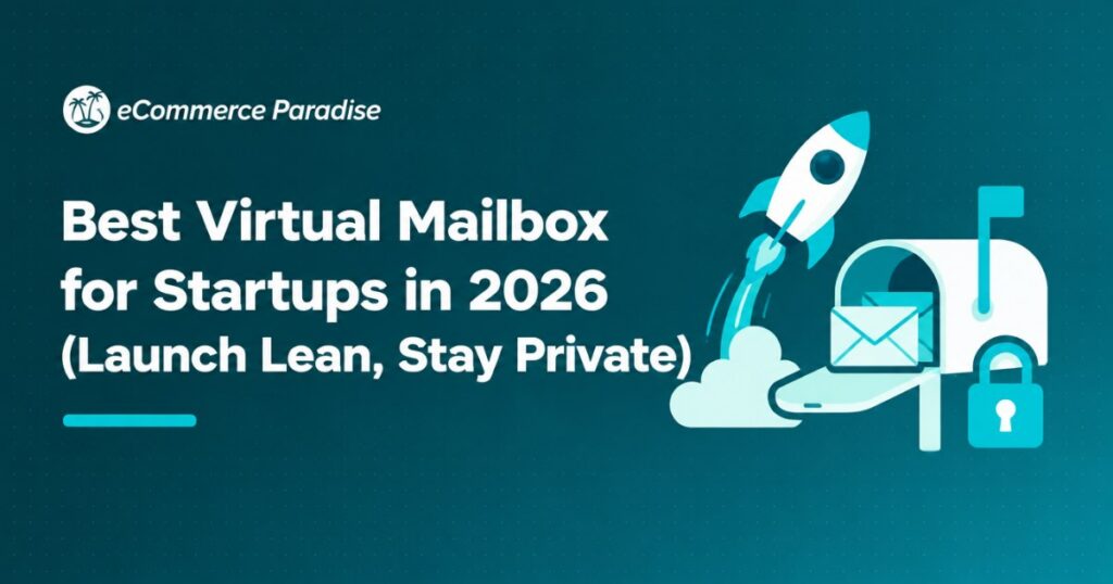 Best Virtual Mailbox for Startups in 2026 (Launch Lean, Stay Private)