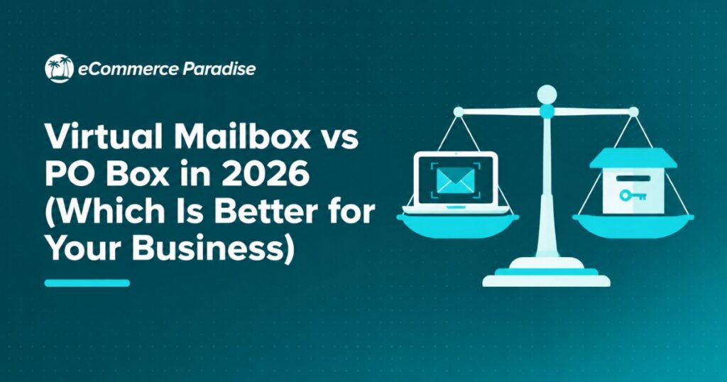 Virtual Mailbox vs PO Box in 2026 (Which Is Better for Your Business)