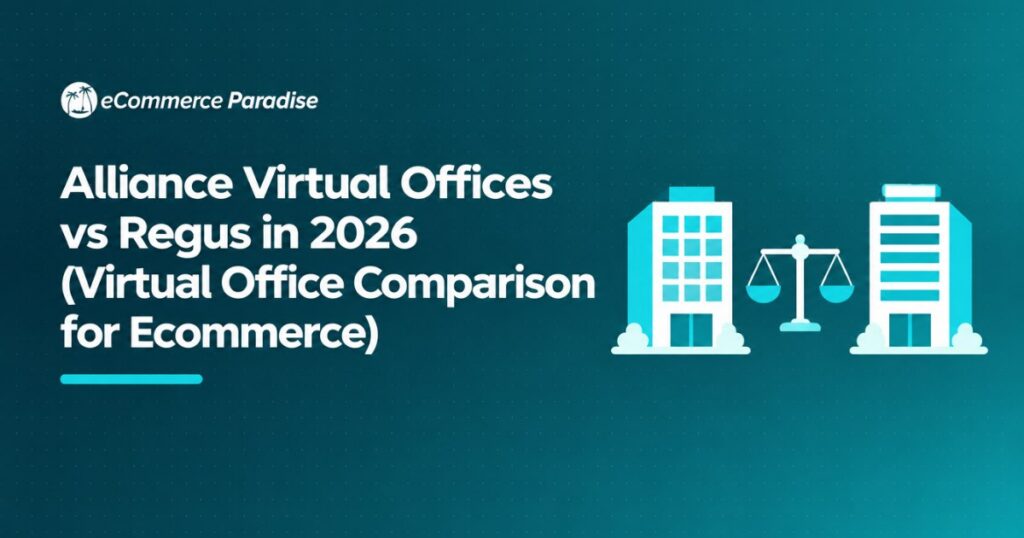 Alliance Virtual Offices vs Regus in 2026 (Virtual Office Comparison for Ecommerce)