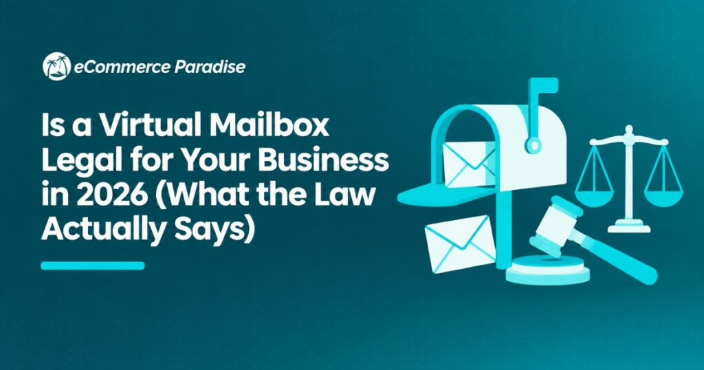 Is a Virtual Mailbox Legal for Your Business in 2026 (What the Law Actually Says)