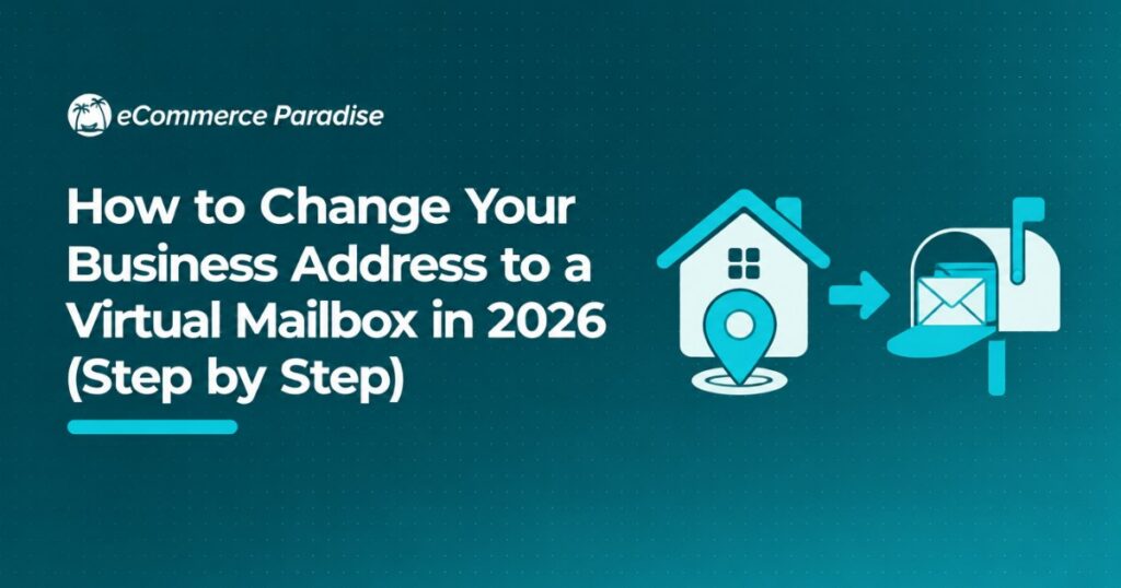 How to Change Your Business Address to a Virtual Mailbox in 2026 (Step by Step)