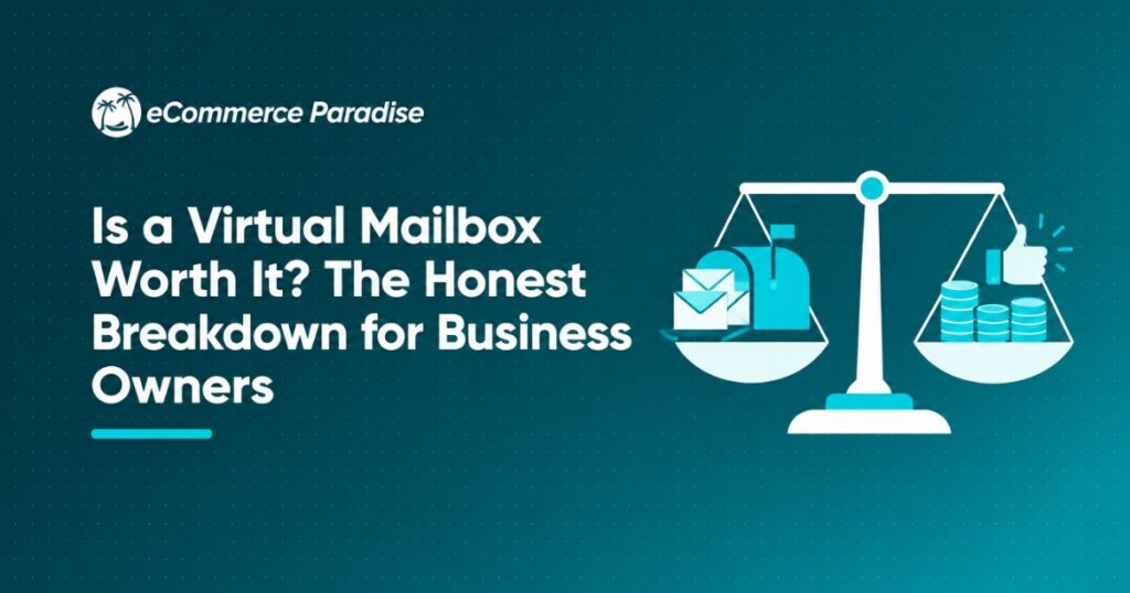 Is a Virtual Mailbox Worth It? The Honest Breakdown for Business Owners
