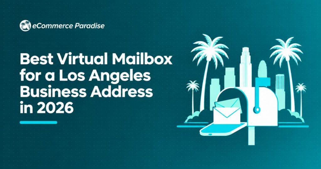 Best Virtual Mailbox for a Los Angeles Business Address in 2026