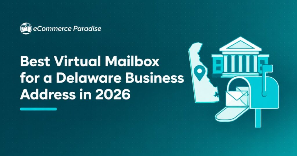 Best Virtual Mailbox for a Delaware Business Address in 2026