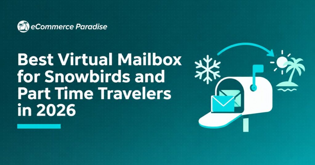 Best Virtual Mailbox for Snowbirds and Part Time Travelers in 2026