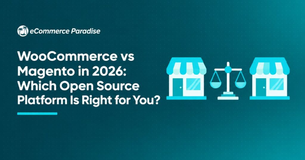 WooCommerce vs Magento in 2026: Which Open Source Platform Is Right for You?