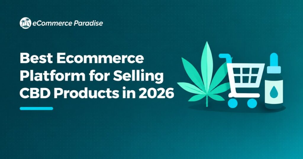 Best Ecommerce Platform for Selling CBD Products in 2026